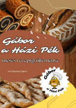 Gábor a Házi Pék mesés receptgyűjteménye (e-book) + karácsonyi különkiadás